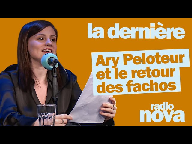 Ary Peloteur et le retour des fachos - La chronique de Florence Mendez dans "La dernière"