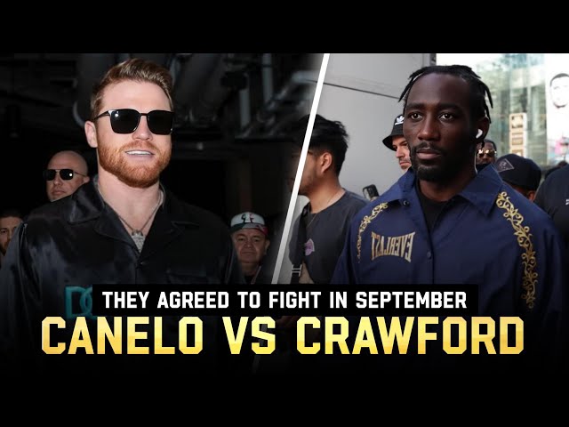 CANELO vs CRAWFORD | Agreed to September fight in Las Vegas