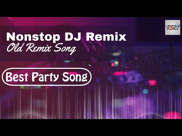 Old DJ Remix | Nonstop Dj Songs | Best DJ Nonstop Remix