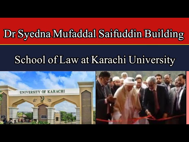 Dr Syedna Mufaddal Saifuddin Building School of Law at Karachi University Inauguration Ceremony | Ku