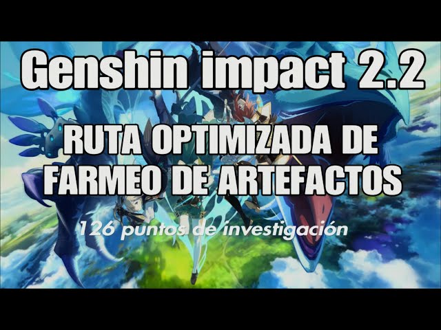 FULL GENSHIN IMPACT 2.2 Optimized artifact farming path