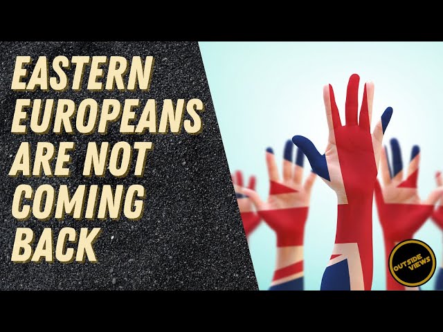 Brexit: The Eastern Europeans are not coming back – Outside Views