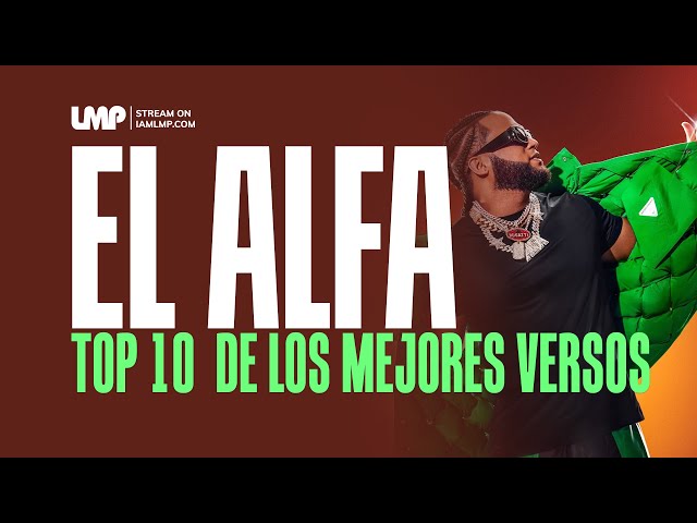 El Alfa : Top 10  De Los Mejores Versos De @elalfaeljefetv En Dembow