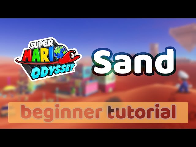 Sand Kingdom | Super Mario Odyssey any% Speedrun Beginner Tutorial