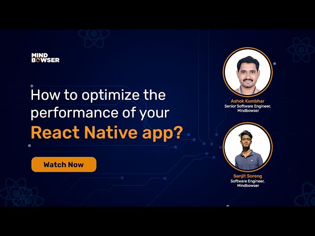 How to optimize the performance of your React Native app?