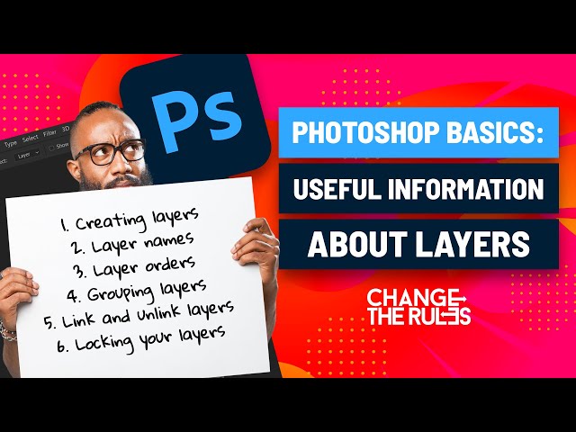 Photoshop Basics: Some Basic And Useful Information About Layers