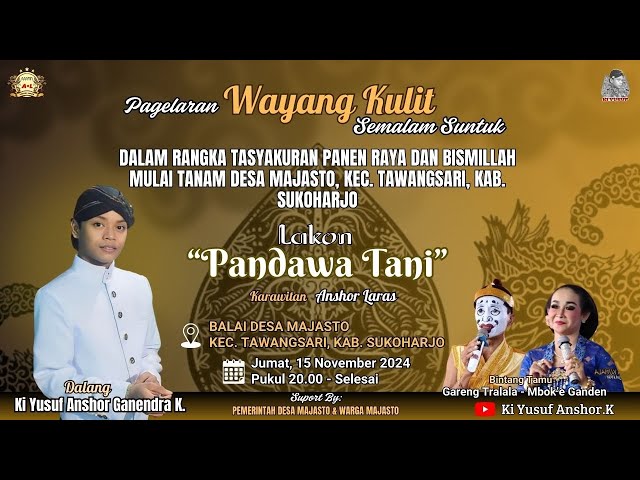 LIVE WAYANG KI YUSUF   / PANDAWA TANI / GARENG TRALALA & MBOKE GANDEN  / MAJASTO, TAWANGSARI