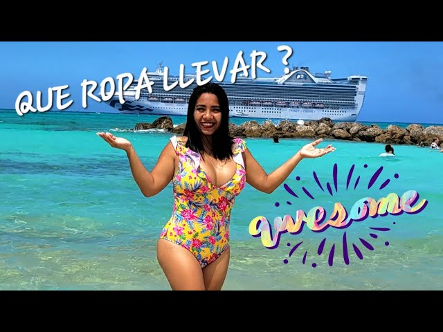 ¿QUE LLEVO EN MI MALETA PARA UNAS VACACIONES DE 7 DIAS EN UN CRUCERO X EL CARIBE ?