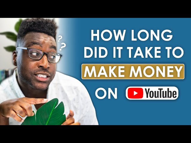 It Took Me HOW LONG to Make Money On YouTube?? AND WHY