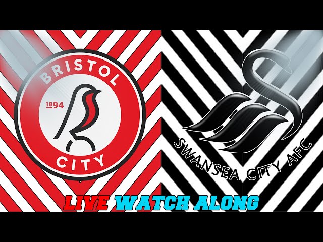 🔴LIVE Bristol City v Swansea City |Watch along