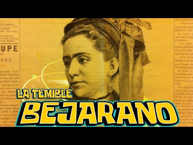 La Temible Bejarano: La Asesina Serial Del Porfiriato | #elpodcastperdido