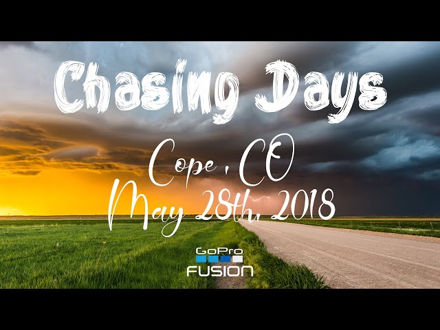 CHASING DAYS // Cope CO, May 28, 2018