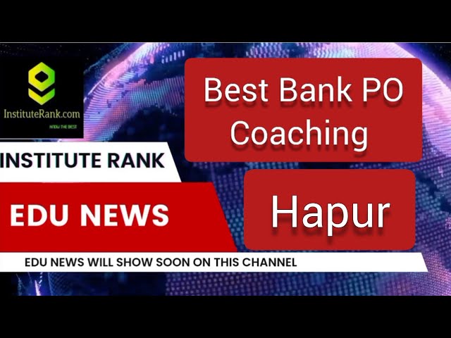 Best Bank PO Coaching in Hapur | Top Bank PO Coaching in Hapur