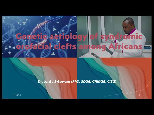 DENTAL WEBINAR: Genetic aetiology of syndromic orofacial clefts among africans