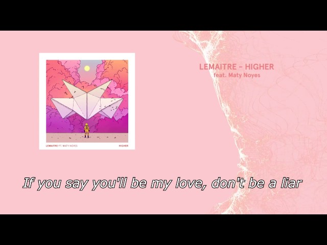 Lemaitre - Higher (LYRICS)