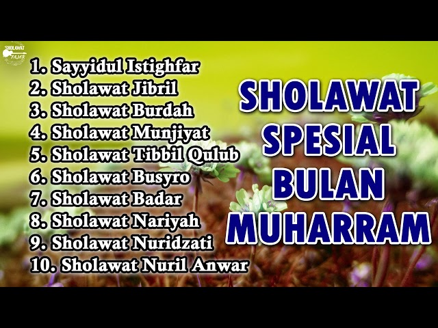 SHOLAWAT SPESIAL BULAN MUHARRAM - Sayyidul istighfar, Sholawat Jibril, Sholawat Burdah