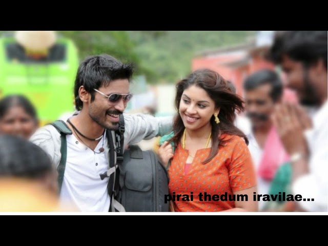 Pirai Thedum Iravilae - An Unforgettable Love Story | Dhanush | Gv Prakash | Mayakk