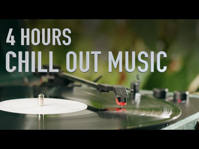 4 HOURS (no ads) Relaxing Chill Out Music | Summer Special Mix 2022 | #focus #ralaxing #music