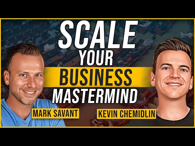 Kevin Chemidlin- Scale Your Business With Courses And Podcasts - Mastermind