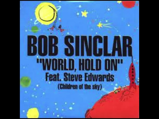 Bob Sinclair - World, Hold On