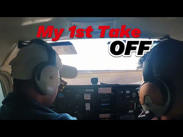 Learning to Fly : My first Takeoff Experience | Student Pilot journey