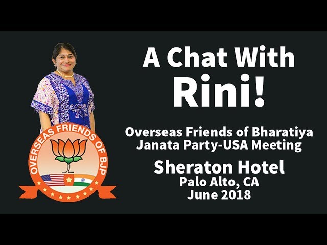 A Chat With Rini @ Overseas Friends of BJP USA Meetup, June 2018 [3D-360]