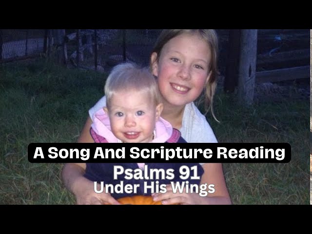 Song and Bible Reading Psalm 91 (November 20, 2024))