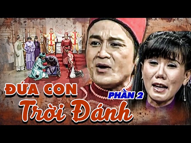 PHÁ GIA CHI TỬ Quậy Phá CHA MẸ GÁNH Chịu Tội Thay Cho Con | CẢI LƯƠNG VIỆT NAM HAY | HTV CỔ NHẠC