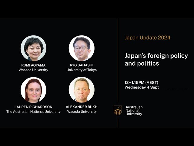 Japanese Politics and Foreign Policy Panel Discussion - Japan Update 2024