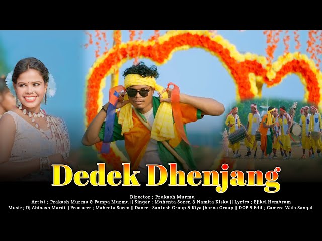 DEDEK DHENJANG NEW SANTALI VIDEO 2025 // PRAKASH MURMU PAMPA MURMU SAILEN MAHENTA SOREN NAMITA KISKU