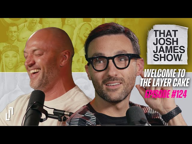 EP 124 - Welcome to The Layer Cake - That Josh James Show #comedy #podcast