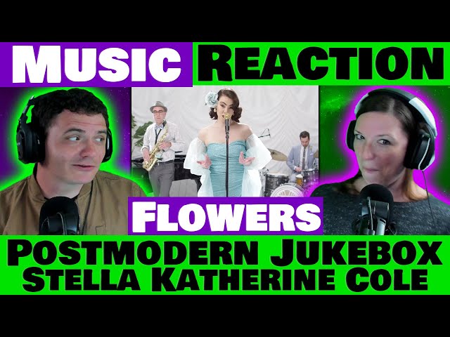 Postmodern Jukebox - Flowers -Miley Cyrus Cover - ft. Stella Katherine Cole REACTION