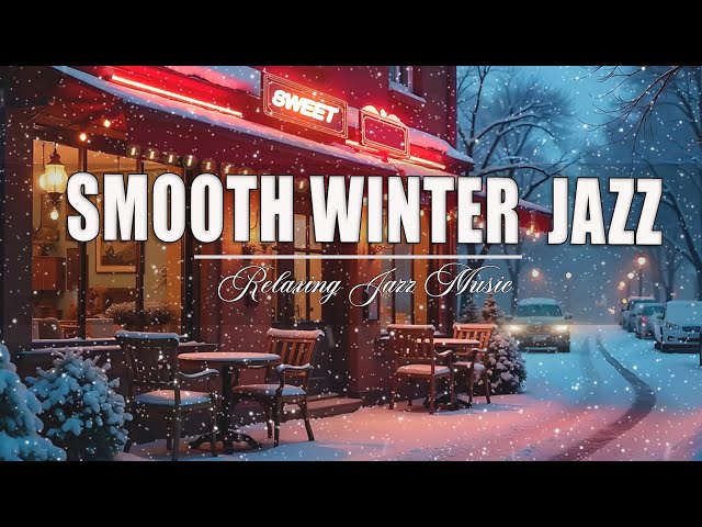 Smooth Winter Jazz Coffee Music & Winter Bossa Nova Piano for Begin the day, Study, Work🎄