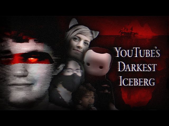 YouTube's Darkest Iceberg