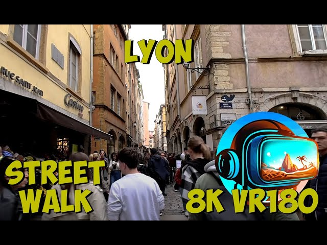 21 Lyon France Walking through the crowded shopping streets 8K 4K VR180 3D Travel