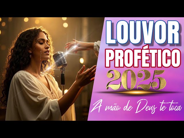 ✨Lançamento de Louvor e Adoração Profética 2025 🙏 🎵 A Mão de Deus Te Toca Aqui 🌿🕊️