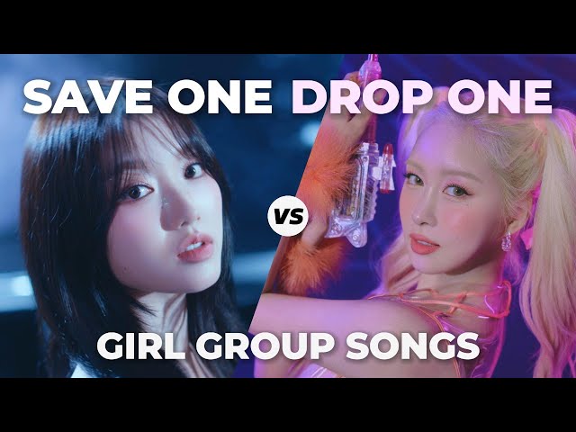 KPOP SAVE ONE DROP ONE | Girl Group Songs