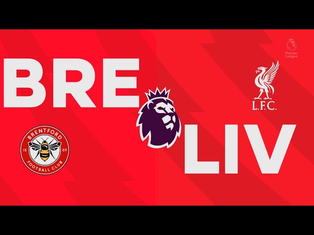 Brentford 3-3 Liverpool, Premier league match highlights