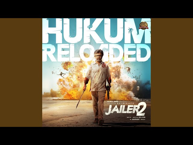 Hukum Reloaded - Tamil (From "Jailer 2")