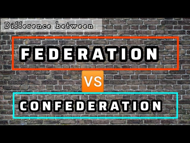 what is the difference between Federation and confederation #federation #confederation