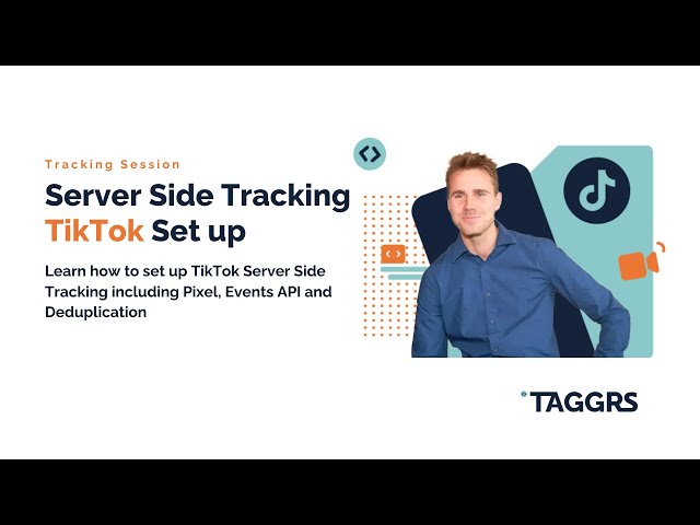 Tracking Session #5 - TikTok Server Side Tracking