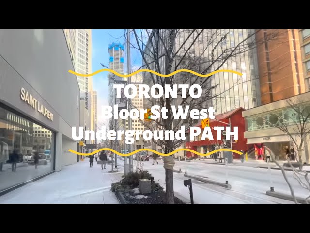 🇨🇦Bloor St W Toronto Walk ,Toronto PATH,Toronto’s Downtown Pedestrian Walkway restaurants,shopping👣👣