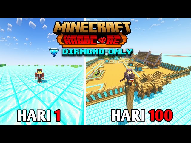 100 Hari Di Minecraft Hardcore Tapi Diamond Only