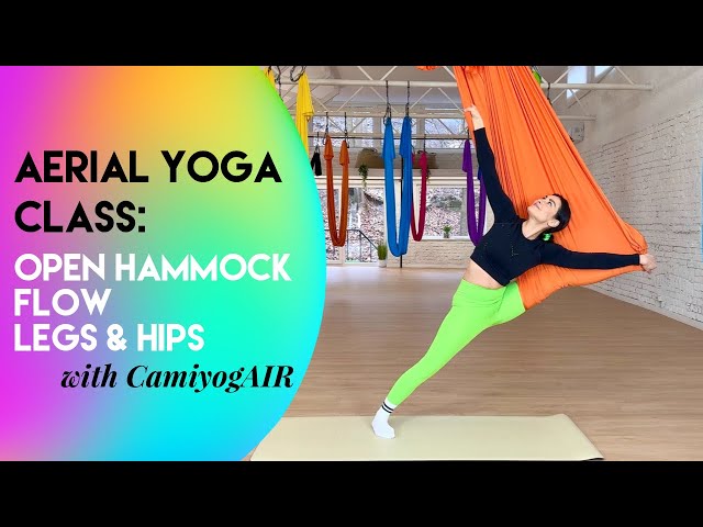 30 min Open Hammock Flow for Hips & Legs - Aerial Yoga Class | Beginner - Intermediate | CamiyogAIR