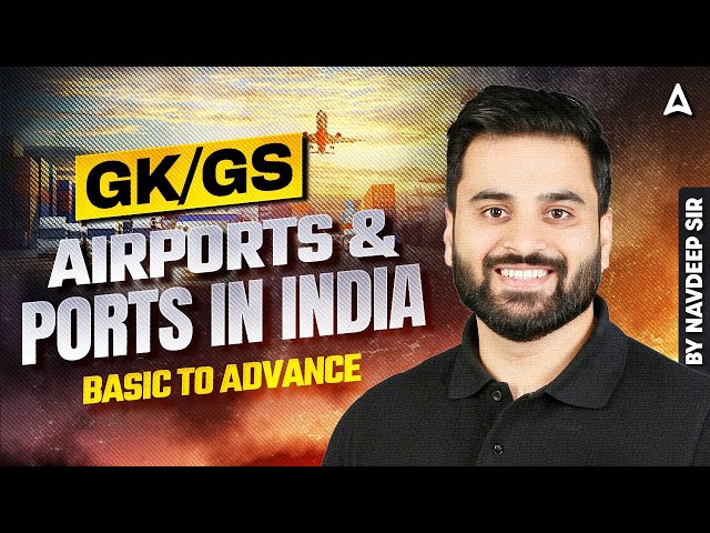 SSC CGL 2025 GK GS Classes | Airports & Ports In India | CGL Foundation Batch | Navdeep Sir