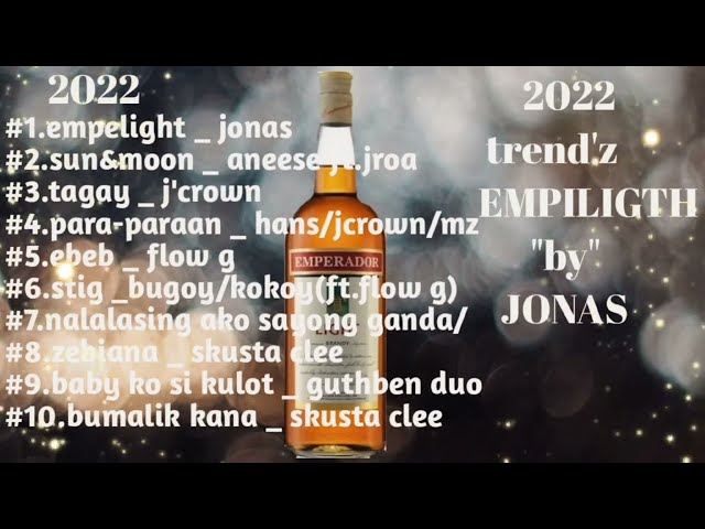 EMPILIGHT BY JONAS | RAP SONG | 2022 SONG PLAYLIST