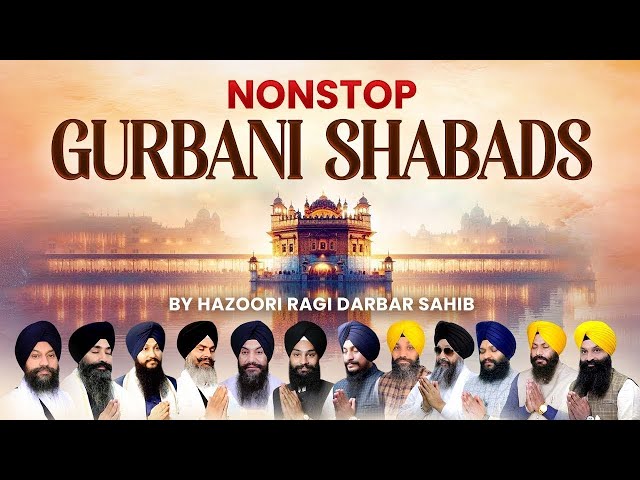 NonStop Gurbani Shabads By Renowned Ragi of Darbar Sahib Amritsar