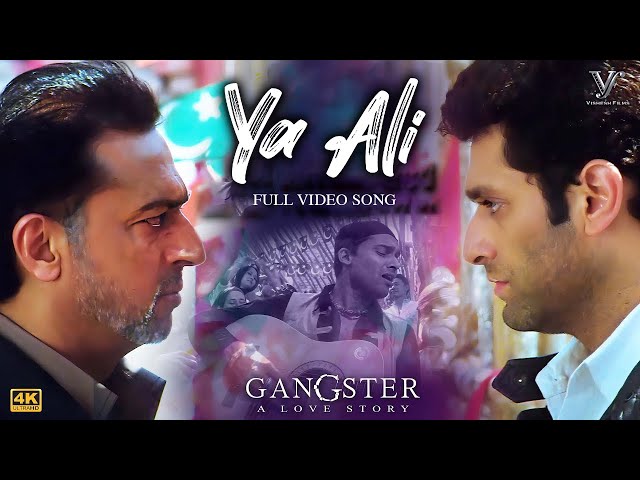 Ya Ali (Official Video) Gangster | Emraan Hashmi | Kangana Ranaut | Zubeen Garg | 4K Video Song