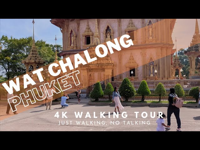 4K no speaking, walking tour of Wat Chalong.