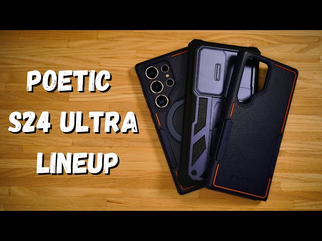 Inside Look at the Poetic Samsung S24 Ultra Case Collection